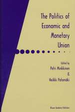 The Politics of Economic and Monetary Union