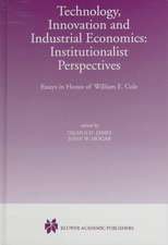 Technology, Innovation and Industrial Economics: Institutionalist Perspectives: Essays in Honor of William E. Cole