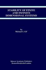 Stability of Finite and Infinite Dimensional Systems