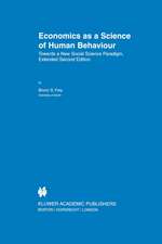 Economics as a Science of Human Behaviour: Towards a New Social Science Paradigm