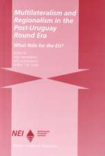 Multilateralism and Regionalism in the Post-Uruguay Round Era: What Role for the EU?