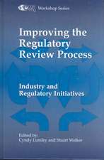 Improving the Regulatory Review Process: Industry and Regulatory Initiatives