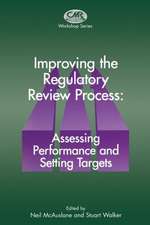 Improving the Regulatory Review Process: Assessing Performance and Setting Targets