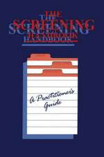 The Screening Handbook: A Practitioner’s Guide