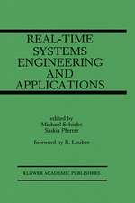 Real-Time Systems Engineering and Applications: Engineering and Applications