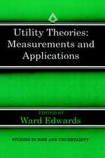 Utility Theories: Measurements and Applications