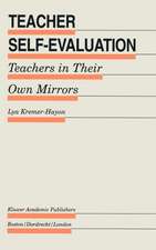 Teacher Self-Evaluation: Teachers in Their Own Mirror