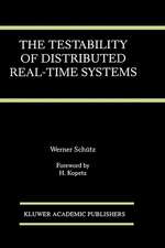 The Testability of Distributed Real-Time Systems