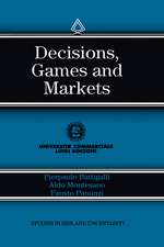 Decisions, Games and Markets