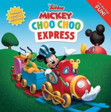 Disney Mickey Mouse Clubhouse: Choo Choo Express Lift-The-Flap