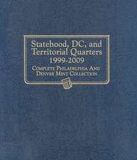 Statehood, DC, and Territorial Quarters 1999-2009: Complete Philadelphia and Denver Mint Collection