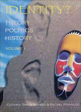 Identity? Theory, Politics, History: Volume 1