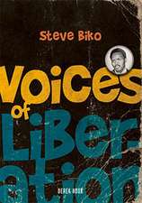 Voices of Liberation: Steve Biko