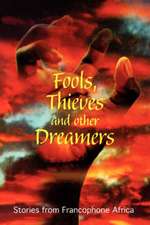 Fools, Thieves and Other Dreamers