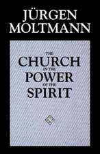 The Church in the Power of the Spirit: A Contribution to Messianic Ecclesiology