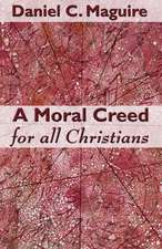 A Moral Creed for All Christians: Science and Theology in Discussion