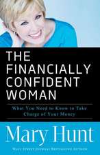 The Financially Confident Woman – What You Need to Know to Take Charge of Your Money