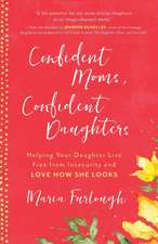 Confident Moms, Confident Daughters