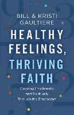 Healthy Feelings, Thriving Faith – Growing Emotionally and Spiritually through the Enneagram