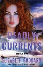 Deadly Currents