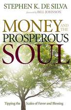 Money and the Prosperous Soul – Tipping the Scales of Favor and Blessing