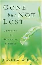 Gone but Not Lost – Grieving the Death of a Child