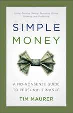 Simple Money – A No–Nonsense Guide to Personal Finance