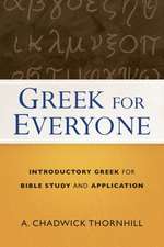 Greek for Everyone – Introductory Greek for Bible Study and Application