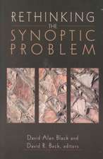 Rethinking the Synoptic Problem