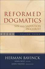 Reformed Dogmatics – Sin and Salvation in Christ