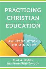 Practicing Christian Education – An Introduction for Ministry