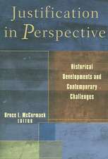 Justification in Perspective: Historical Developments and Contemporary Challenges