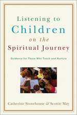 Listening to Children on the Spiritual Journey – Guidance for Those Who Teach and Nurture