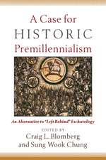 A Case for Historic Premillennialism