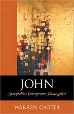 John – Storyteller, Interpreter, Evangelist