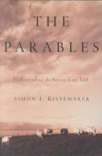 The Parables: Understanding the Stories Jesus Told