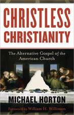 Christless Christianity – The Alternative Gospel of the American Church