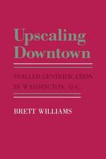 Upscaling Downtown – Stalled Gentrification in Washington, D.C.