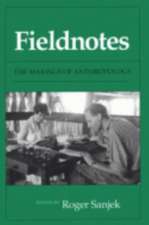 Fieldnotes – The Makings of Anthropology