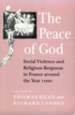 The Peace of God – Social Violence and Religious Response in France around the Year 1000