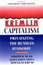 Kremlin Capitalism – Privatizing the Russian Economy