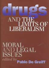 Drugs and the Limits of Liberalism – Moral and Legal Issues