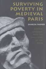 Surviving Poverty in Medieval Paris – Gender, Ideology, and the Daily Lives of the Poor