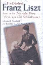 The Death of Franz Liszt Based on the Unpublished Diary of His Pupil Lina Schmalhausen