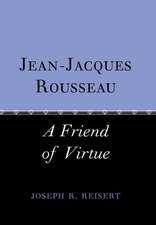 Jean–Jacques Rousseau – A Friend of Virtue