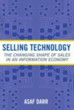 Selling Technology – The Changing Shape of Sales in an Information Economy