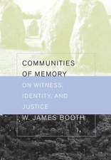 Communities of Memory – On Witness, Identity, and Justice