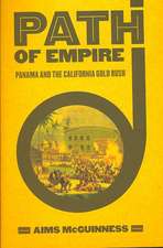 Path of Empire – Panama and the California Gold Rush