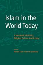 Islam in the World Today – A Handbook of Politics, Religion, Culture, and Society