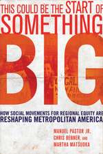 This Could Be the Start of Something Big – How Social Movements for Regional Equity Are Reshaping Metropolitan America